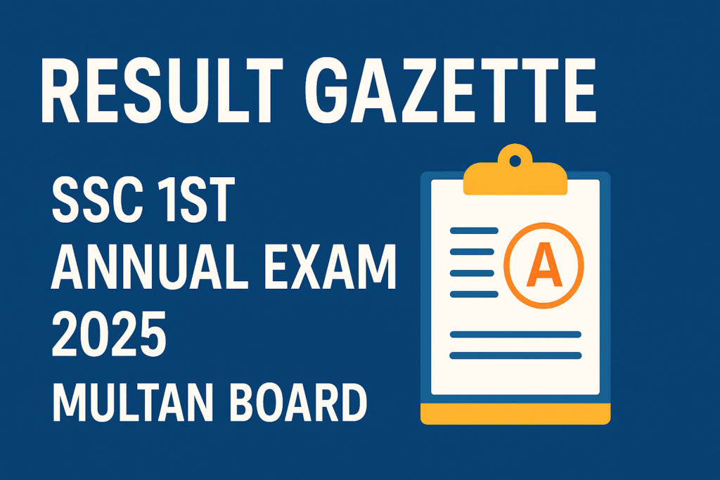 Result Gazette SSC 1st Annual Examination 2025 Multan Board ...