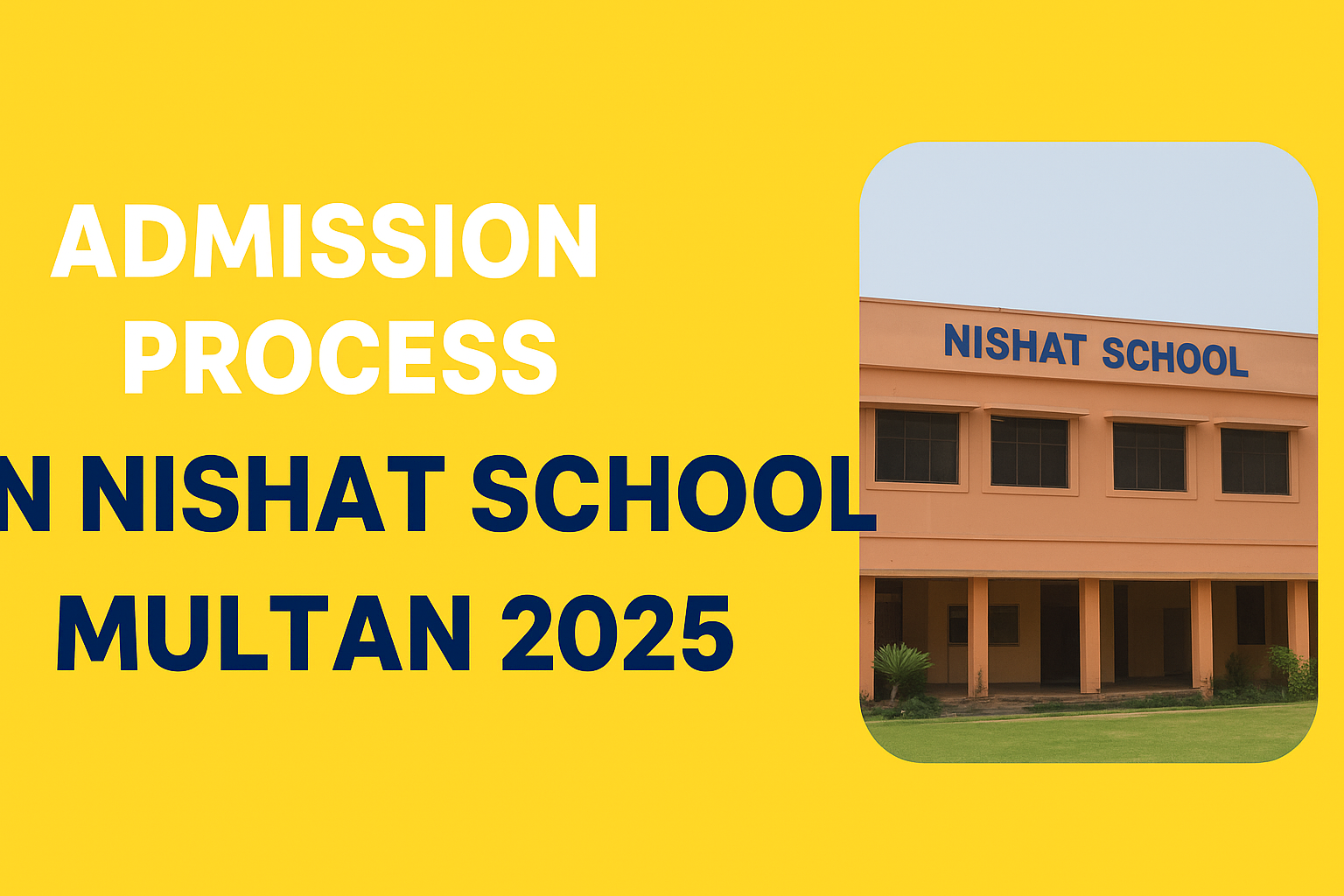 Admission Process in Nishat School Multan 2025