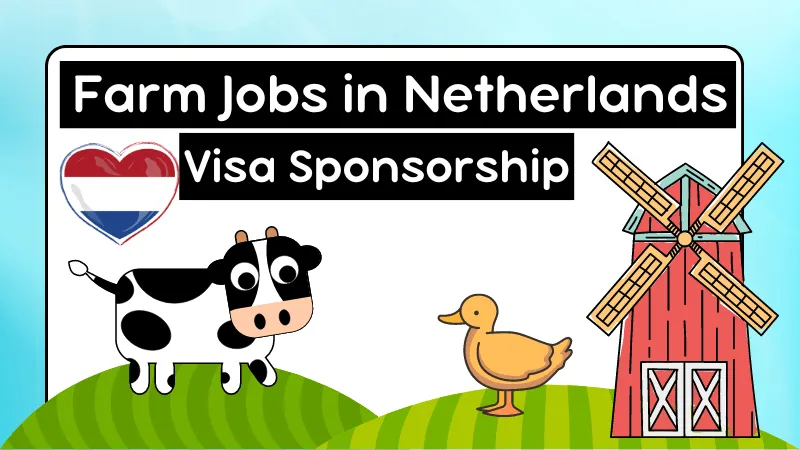 Farm Jobs in Netherlands 2025 with Visa Sponsorship – Salary €2,000–€3,650